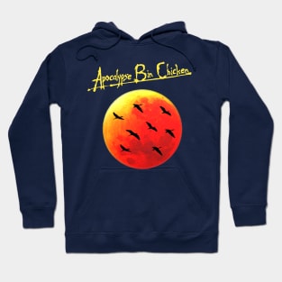 Apocalypse Bin Chicken Hoodie